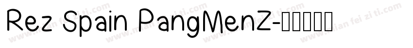 Rez Spain PangMenZ字体转换